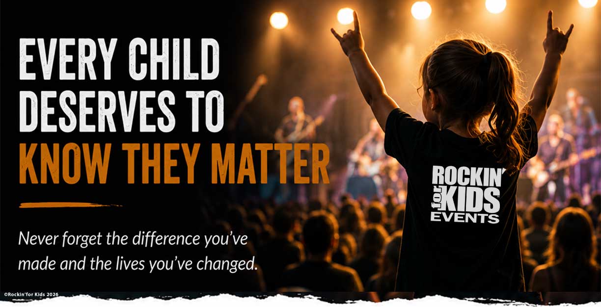 Child at a Rockin' for Kids concert celebrating hope and community beneath the message "Every Child Deserves to Know They Matter."
